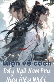 Luận Về Cách Đẩy Ngã Nam Phụ Hữu Hiệu Nhất