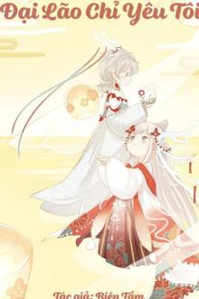 Đại Lão Chỉ Yêu Tôi