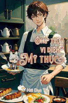 Ông Trùm Vị Diện Mỹ Thực