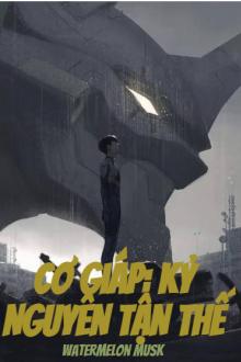 Cơ Giáp: Kỷ Nguyên Tận Thế