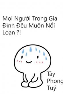 Mọi Người Trong Gia Đình Đều Muốn Nổi Loạn!