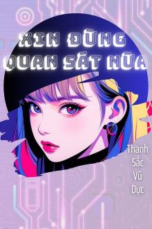 [Vô Hạn Lưu] Trời Ơi Đừng Quan Sát Nữa