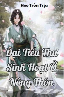Đại Tiểu Thư Sinh Hoạt Ở Nông Thôn