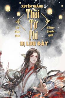 Xuyên Thành Thái Tử Phi Bị Lưu Đày