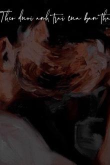 Theo Đuổi Anh Trai Của Bạn Thân