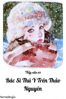 Thập Niên 60: Bác Sĩ Thú Y Trên Thảo Nguyên