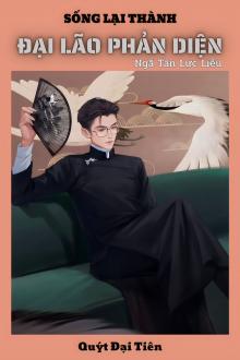 Sống Lại Thành Đại Lão Phản Diện