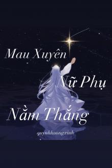 Mau Xuyên Nữ Phụ Nằm Thắng