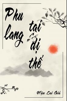 Phu Lang Ở Dị Thế
