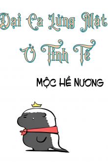 Đại Ca Lửng Mật Ở Tinh Tế