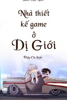 Nhà Thiết Kế Game Ở Dị Giới