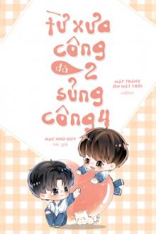 Từ Xưa Công 2 Đã Sủng Công 4