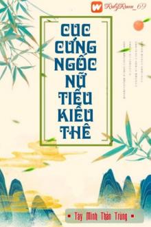 Cục Cưng Ngốc Nữ Tiểu Kiều Thê