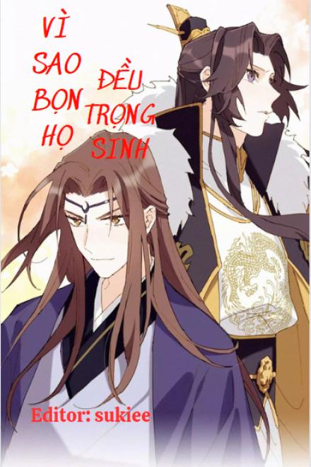Vì Sao Bọn Họ Đều Trọng Sinh