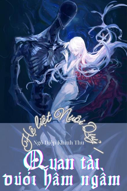 Hệ Liệt Nuôi Quỷ I: Quan Tài Dưới Hầm Ngầm