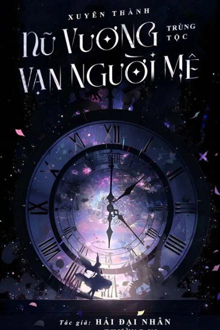 [Tinh Tế] Xuyên Thành Nữ Vương Trùng Tộc Vạn Nhân Mê