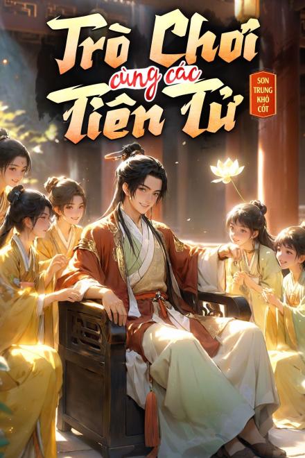 Trò Chơi Cùng Các Tiên Tử