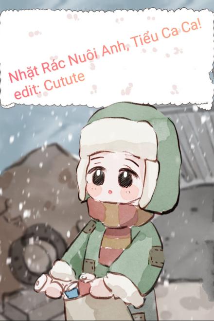 Nhặt Rác Nuôi Anh! Tiểu Ca Ca