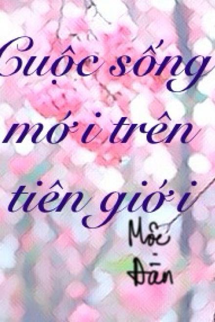 Cuộc Sống Mới Trên Tiên Giới