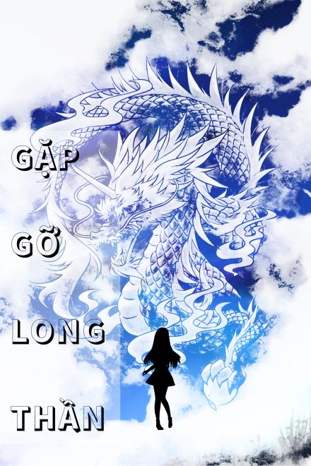 Gặp Gỡ Long Thần
