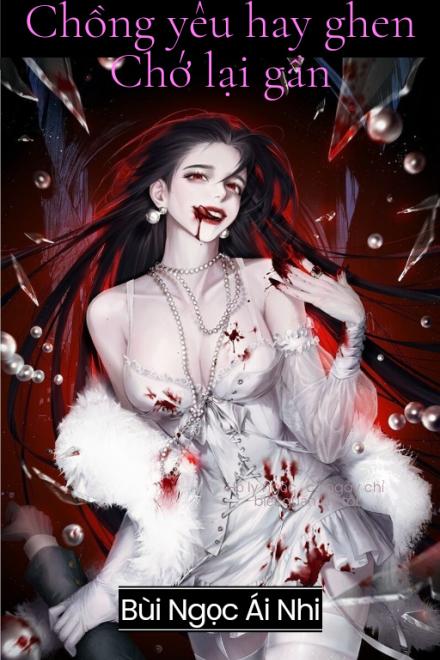 Chồng Yêu Hay Ghen Chớ Lại Gần