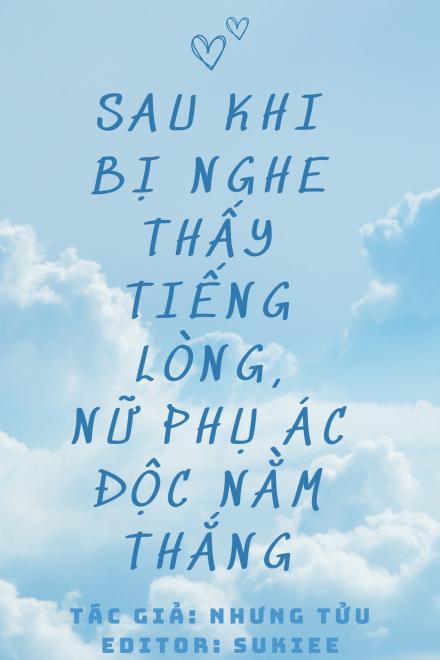 Sau Khi Bị Nghe Thấy Tiếng Lòng, Nữ Phụ Ác Độc Nằm Thắng