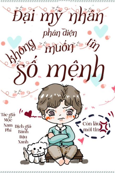 Đại Mỹ Nhân Phản Diện Không Muốn Tin Số Mệnh