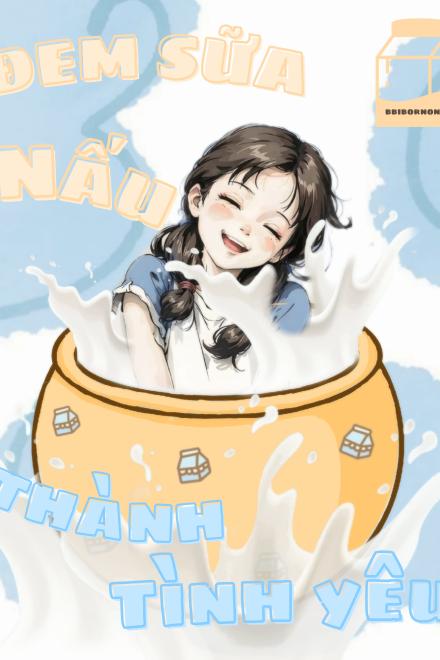 Đem Sữa Nấu Thành Tình Yêu