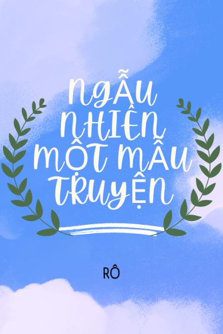 Ngẫu Nhiên Một Mẫu Truyện