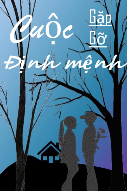 Cuộc Gặp Gỡ Định Mệnh