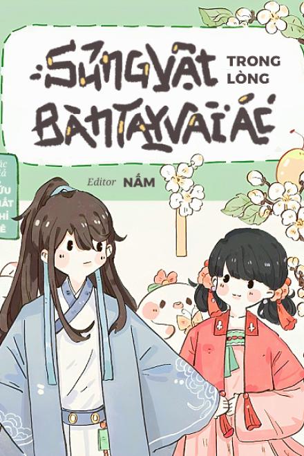 Sủng Vật Trong Lòng Bàn Tay Vai Ác