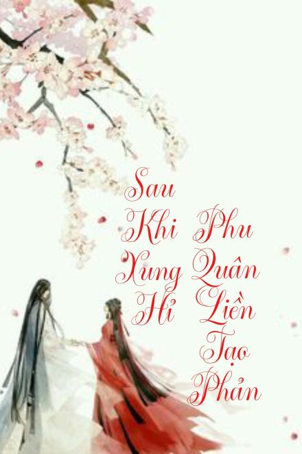 Sau Khi Xung Hỉ, Phu Quân Liền Tạo Phản