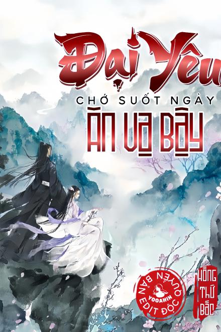 Đại Yêu Chớ Suốt Ngày Ăn Vạ Bậy