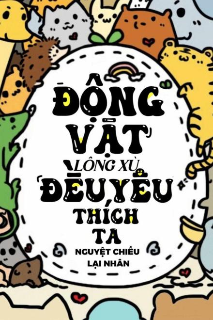 Động Vật Lông Xù Đều Yêu Thích Ta