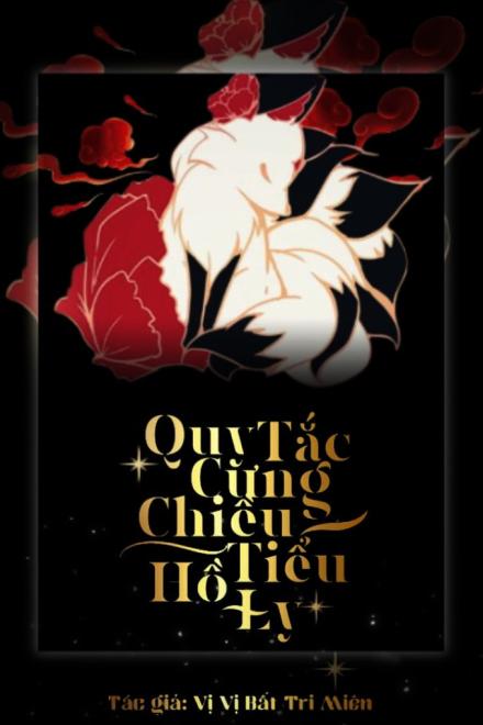 Nguyên Tắc Cưng Chiều Tiểu Hồ Ly