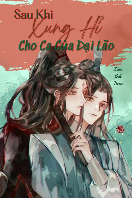 Sau Khi Xung Hỉ Cho Ca Của Đại Lão