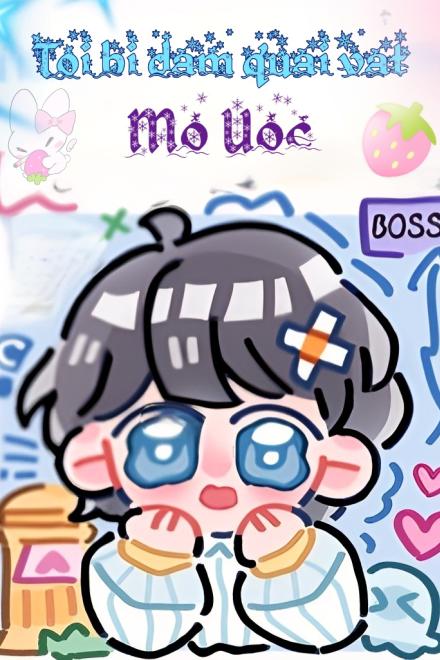 Tôi Bị Đám Quái Vật Mơ Ước