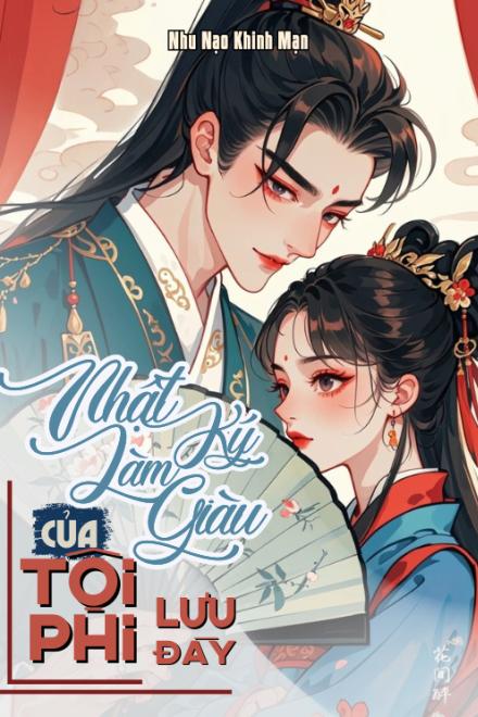 Nhật Ký Làm Giàu Của Tội Phi Lưu Đày