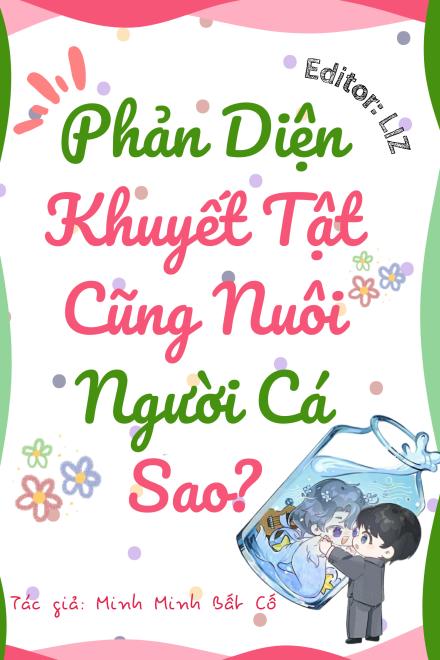Phản Diện Khuyết Tật Cũng Nuôi Người Cá Sao?