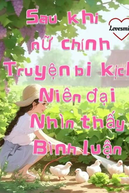 Thập Niên: Sau Khi Nữ Chính Truyện Bi Kịch Nhìn Thấy Bình Luận