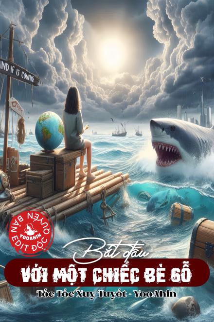 Bắt Đầu Với Một Chiếc Bè Gỗ [Sinh Tồn]