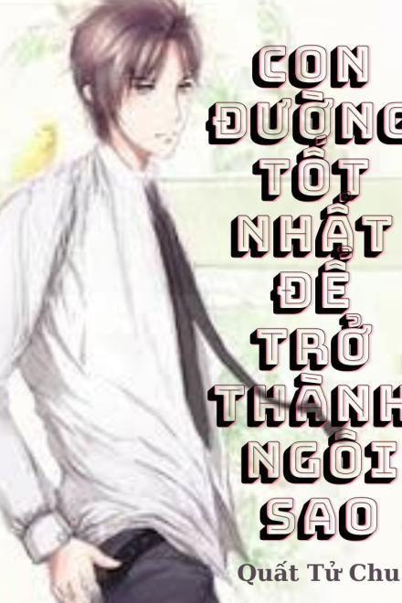 Con Đường Tốt Nhất Để Trở Thành Ngôi Sao