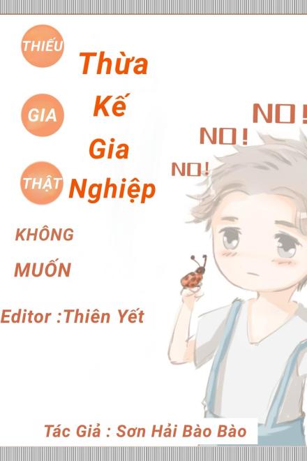 Thiếu Gia Thật Không Muốn Thừa Kế Gia Nghiệp