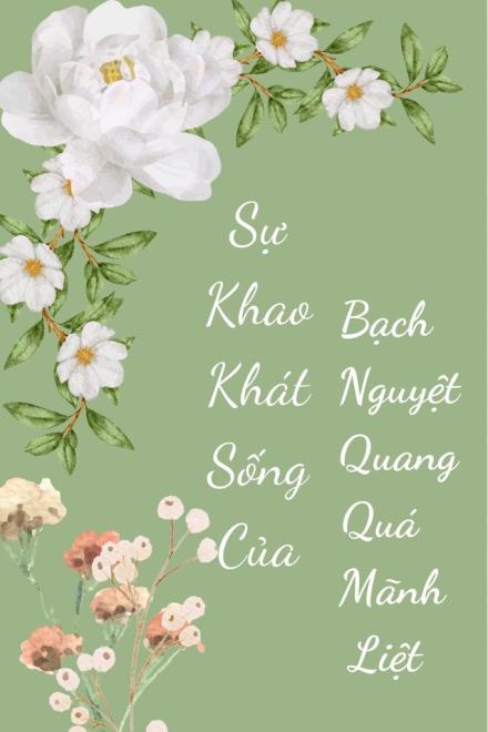 Khát Vọng Sống Sót Mạnh Mẽ Của Bạch Nguyệt Quang