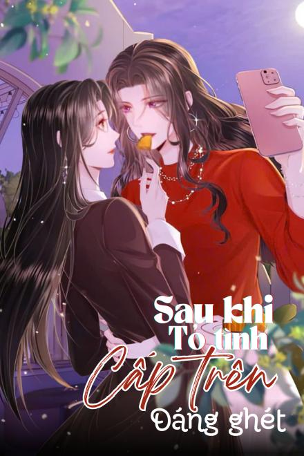 Sau Khi Tỏ Tình Với Cấp Trên Đáng Ghét