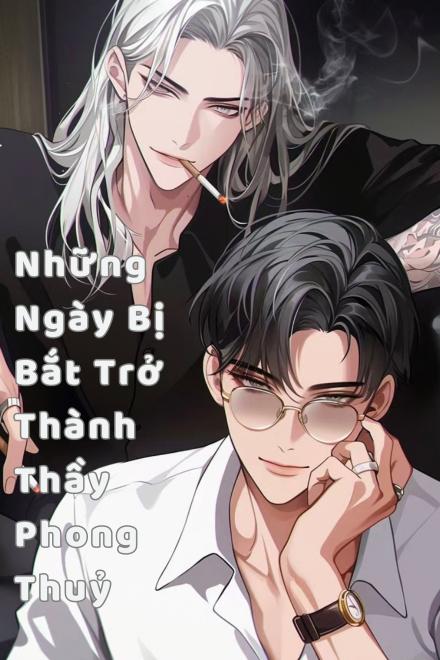 Những Ngày Bị Bắt Trở Thành Thầy Phong Thủy