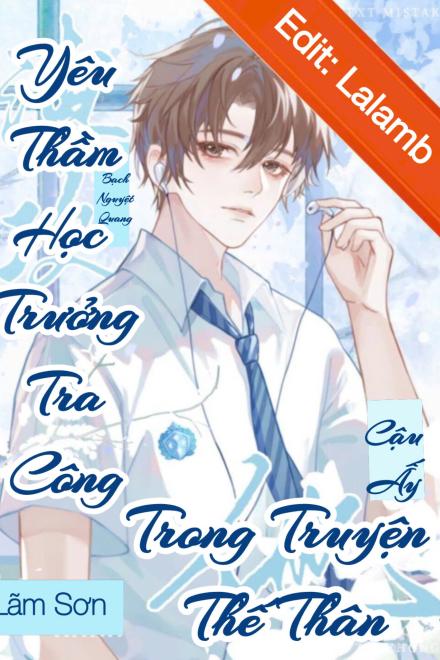 Yêu Thầm Học Trưởng Tra Công Trong Truyện Thế Thân