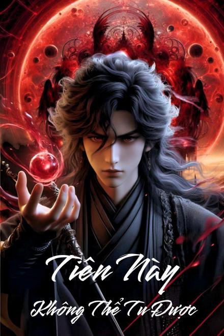 Tiên Này, Không Thể Tu Được