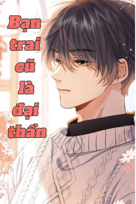 Bạn Trai Cũ Là Đại Thần