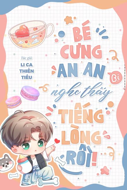 Bé Cưng An An Bị Nghe Thấy Tiếng Lòng Rồi!